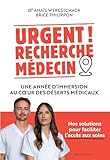  Urgent ! Recherche médecin: Une année d\'immersion au coeur des déserts médicaux