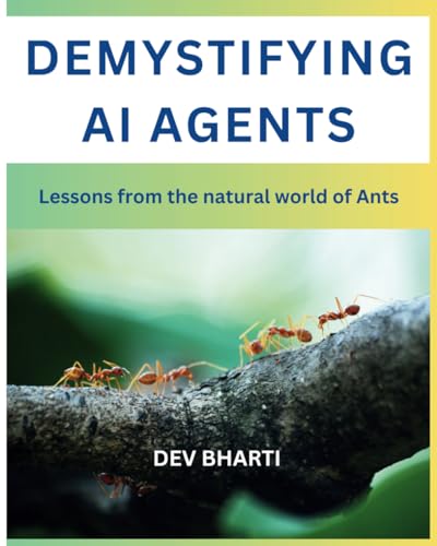 Demystifying AI Agents: Lessons from the natural world of ants