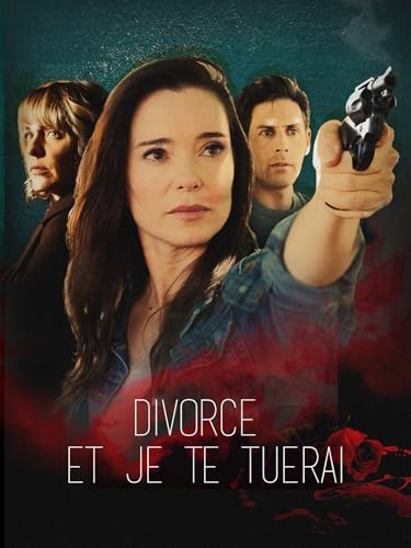 Divorce et je te tuerai (Ex-Wife Killer)
