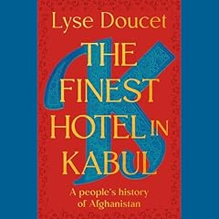 The Finest Hotel in Kabul Audiolibro Por Lyse Doucet arte de portada
