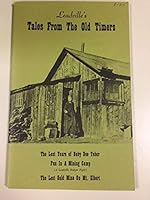 LEADVILLE'S TALES FROM THE OLD TIMERS. The Last Years of Baby Doe Tabor; Fun in a Mining Camp (A Leadville Badger Fight); The Lost Gold Mine on Mt. Elbert. B0019D3IN8 Book Cover