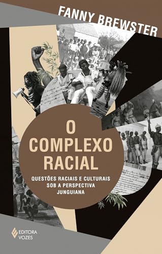 O complexo racial: questões raciais e culturais sob a perspectiva junguiana