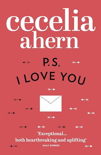 PS, I Love You: The romantic, emotional, heartbreaking million-copy bestseller. Loved the movie? Read the book!