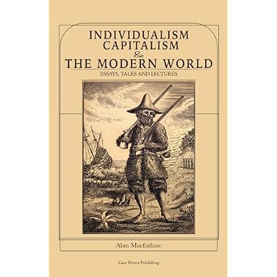 Individualism, Capitalism and The Modern World
