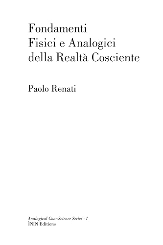 Fondamenti Fisici e Analogici della Realtà Cosciente