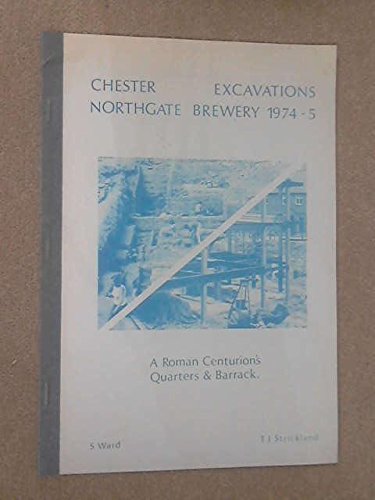 Excavations at Chester Northgate Brewery 1974-5: A Roman Centurion's ...