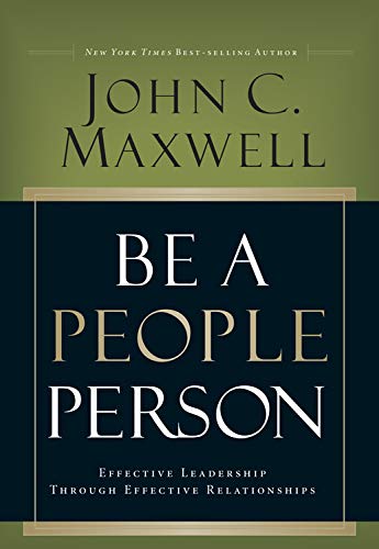  Be a People Person: Effective Leadership Through Effective Relationships Francais PDF