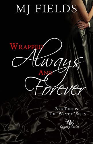 Wrapped Always and Forever 1508577242 Book Cover