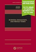 Book Cover: Business, Defamation, and Privacy Torts: [Connected eBook with Study Center] (Aspen Casebook Series)