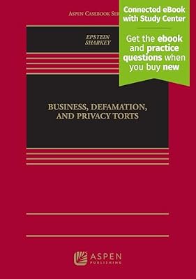 Book Cover: Business, Defamation, and Privacy Torts: [Connected eBook with Study Center] (Aspen Casebook Series)
