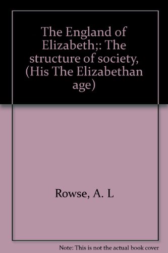 The England of Elizabeth;: The structure of soc... B0007DT3YO Book Cover