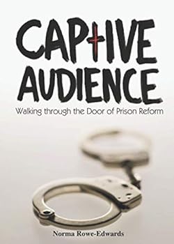 Paperback Captive Audience: Walking through the Door of Prison Reform Book