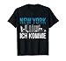 New York ich komme USA Geschenk New York T-Shirt