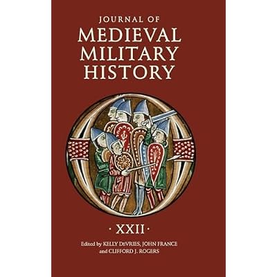 Journal of Medieval Military History: Volume XXII: 22