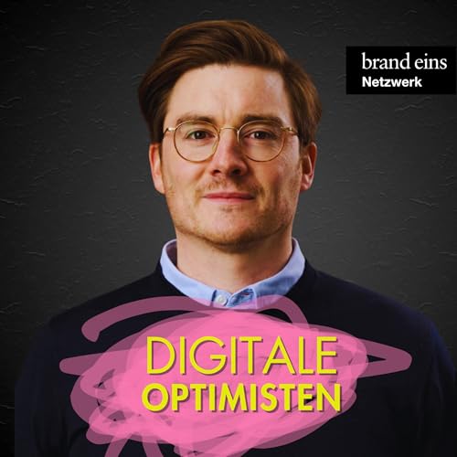 Digitale Optimisten | Geschäftsideen, Tech-Talk, Interviews Podcast Por Alexander Mrozek arte de portada