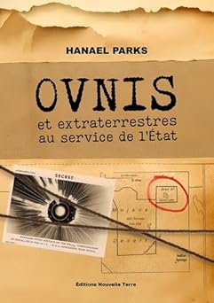 OVNIS - ET EXTRATERRESTRES AU SERVICE DE L'ÉTAT