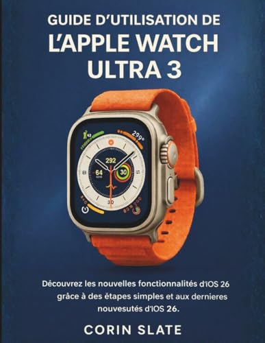 GUIDE D'UTILISATION DE L'APPLE WATCH...
