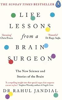 Life Lessons from a Brain Surgeon: The New Science and Stories of the Brain