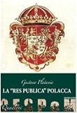 res publica romana aide de jeu  La «res publica» polacca