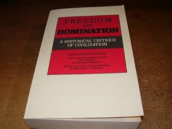 Paperback Freedom and Domination - A Historical Critique of Civilization Book