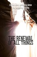 The Renewal of All Things 1502593858 Book Cover