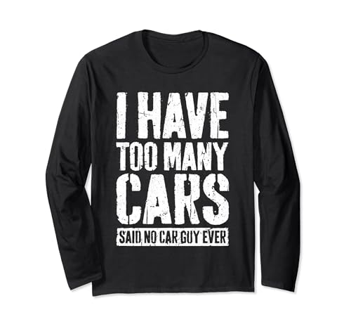 Camiseta con texto en inglés 'I Have Too Many Cars' Manga Larga