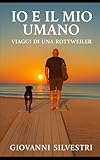 rottweiler cucciolo bianco  Io e il mio umano, viaggi di una Rottweiler