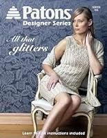 Patons Designer Series "All That Glitters" 1894962281 Book Cover