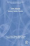 Live Visuals (Routledge Advances in Theatre & Performance Studies)