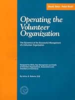Operating the Volunteer Organization (The Dynamics of the Successful Management of a Volunteer Organization, Book One: Paid Staff) B000KCUU3U Book Cover