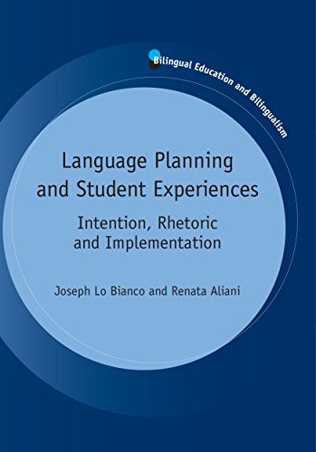 Language Planning and Student Experiences: Intention, Rhetoric and Implementation (Bilingual Education & Bilingualism, 93)