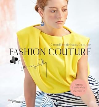 Hardcover Fashion couture - 12 modèles de hauts à coudre: Patrons à taille réelle - Du 36 au 48 [French] Book