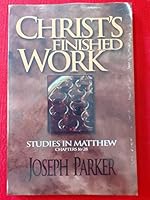 Christ's Finished Work (Bible Study and Christian Living Series) 0899572405 Book Cover