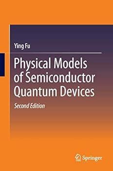 Physical Models of Semiconductor Quantum Devices