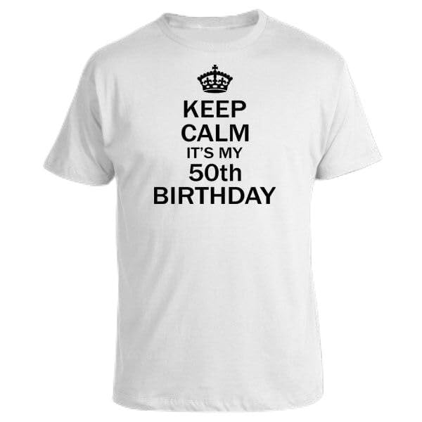 APSRA RETAIL Funny T-Shirt Keep Calm It's My 50th Birthday 50 yo Casual T-Shirt Half Sleeve Round Neck Printed Men's t Shirt