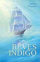 Rêves indigo (French Edition) B091WF5GQQ Book Cover