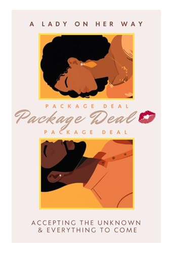 Package Deal: Accepting the Unknown & Everything to Come