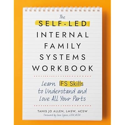 The Self-LED Internal Family Systems Workbook