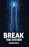 Break the System B0G2Q1CX8R Book Cover