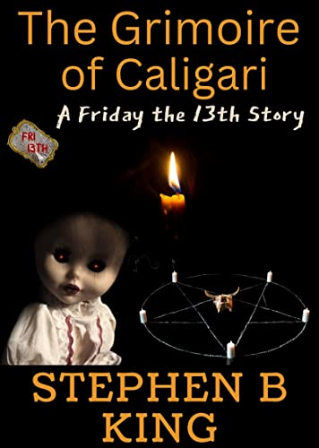 The Grimoire of Caligari (By: Stephen B.King)