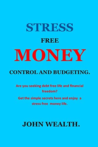 STRESS FREE MONEY CONTROL AND BUDGETING.: MONEY CRISIS MANAGEMENT/DEBT/PAYCHECK/DEBT PLANNER ZERO DE STRESS FREE MONEY CONTROL AND BUDGETING.: MONEY CRISIS MANAGEMENT/DEBT/PAYCHECK/DEBT PLANNER ZERO DE