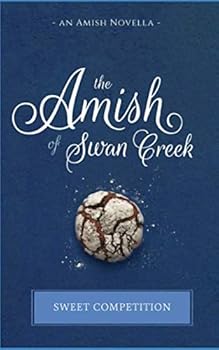 Paperback Sweet Competition (The Amish of Swan Creek) Book
