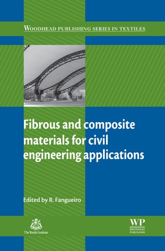 Fibrous and Composite Materials for Civil Engineering Applications (Woodhead Publishing Series in Textiles Book 104) (English Edition)