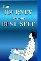 The Journey to your Best Self B0G2RSYBSP Book Cover