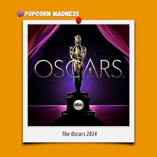 Popcorn Madness #9 | The Oscars 2024 (As Nossas Previs&otilde;es)