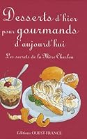 Desserts d'hier pour gourmands d'aujourd'hui 2737340977 Book Cover