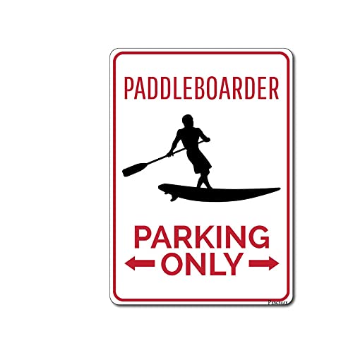 Paddleboarder Sign Paddleboarder Park Sign Paddleboard Sign Paddleboard Decor Paddleboarder Gift Outdoor Decor Yard Field Bar Pub Cafe Home Wall Decor (Aluminum) 12 x 8 inches