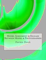 Model Agreement & Release Between Model & Photographer: Forms Book 1973853442 Book Cover