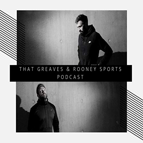That Greaves & Rooney Sports Podcast cover art
