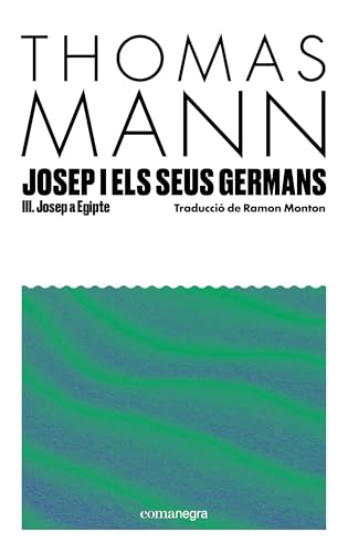 Josep i els seus germans III: Josep a Egipte (Narratives) (Catalan Edition)